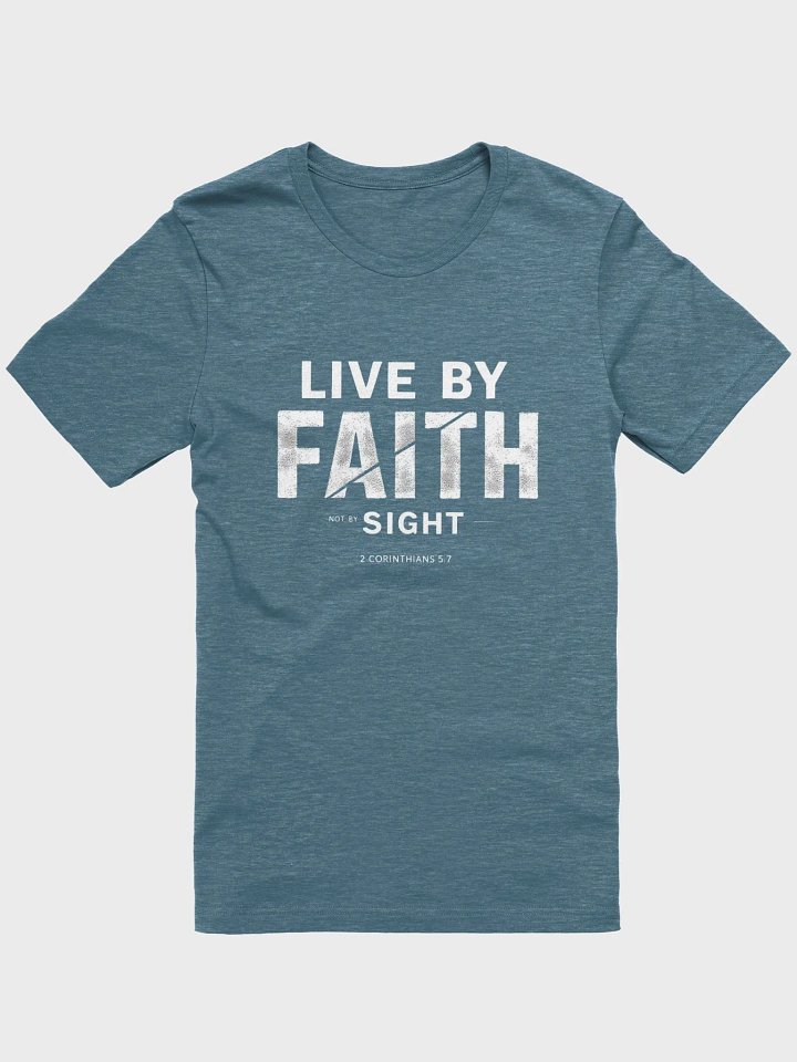 Live By Faith Christian T-Shirt | 2 Corinthians 5:7 product image (1)