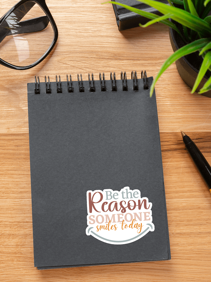 Be The Reason Someone Smiles Today Sticker product image (1)