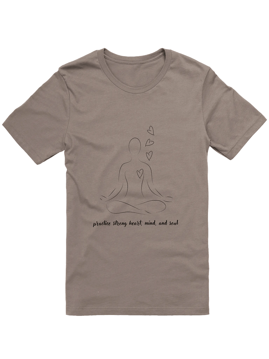 Practice Strong Heart, Mind and Soul Supersoft T-Shirt product image (1)