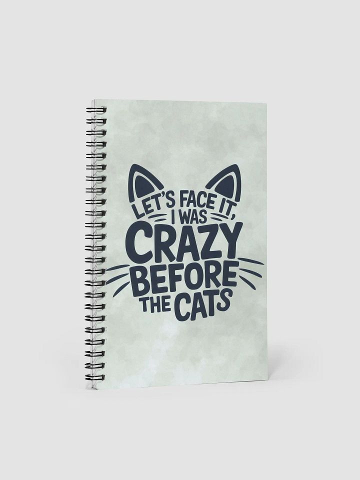 "I was Crazy Before the Cats" Green Spiral Notebook product image (1)