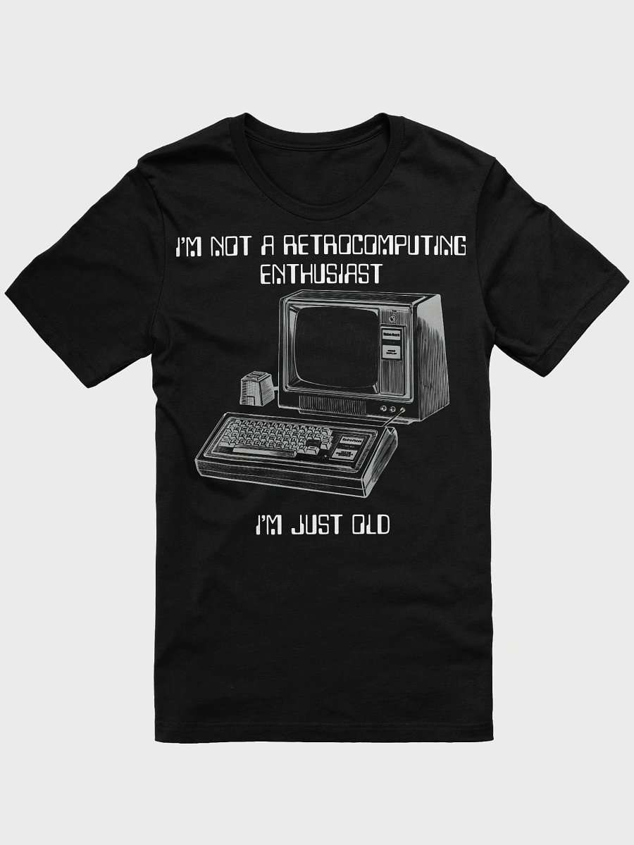 Retrocomputing is just computing to me (hacker edition) product image (1)