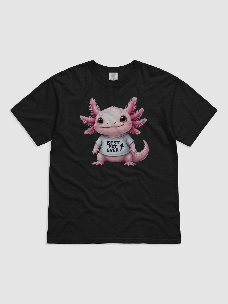Axolotl design Best Pet Ever product image (1)