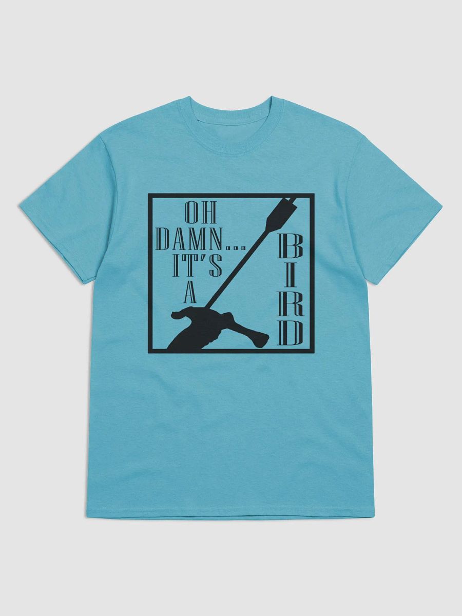 It's a BIRD! T-Shirt product image (5)