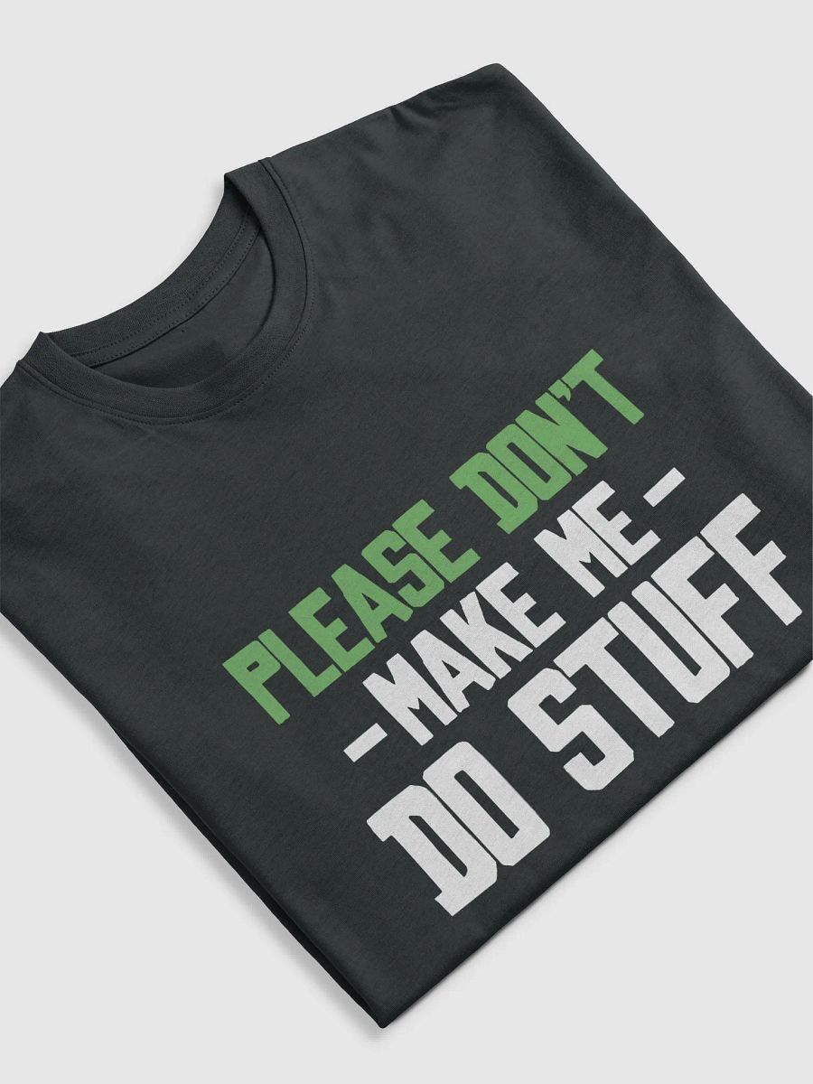Please Don't Make me Do Stuff. product image (5)