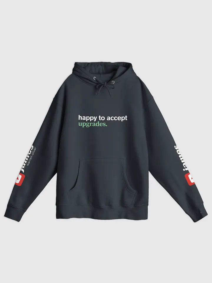 Ultra-Luxury Pullover Hoodie - ‘Happy to Accept Upgrades’ Design product image (1)