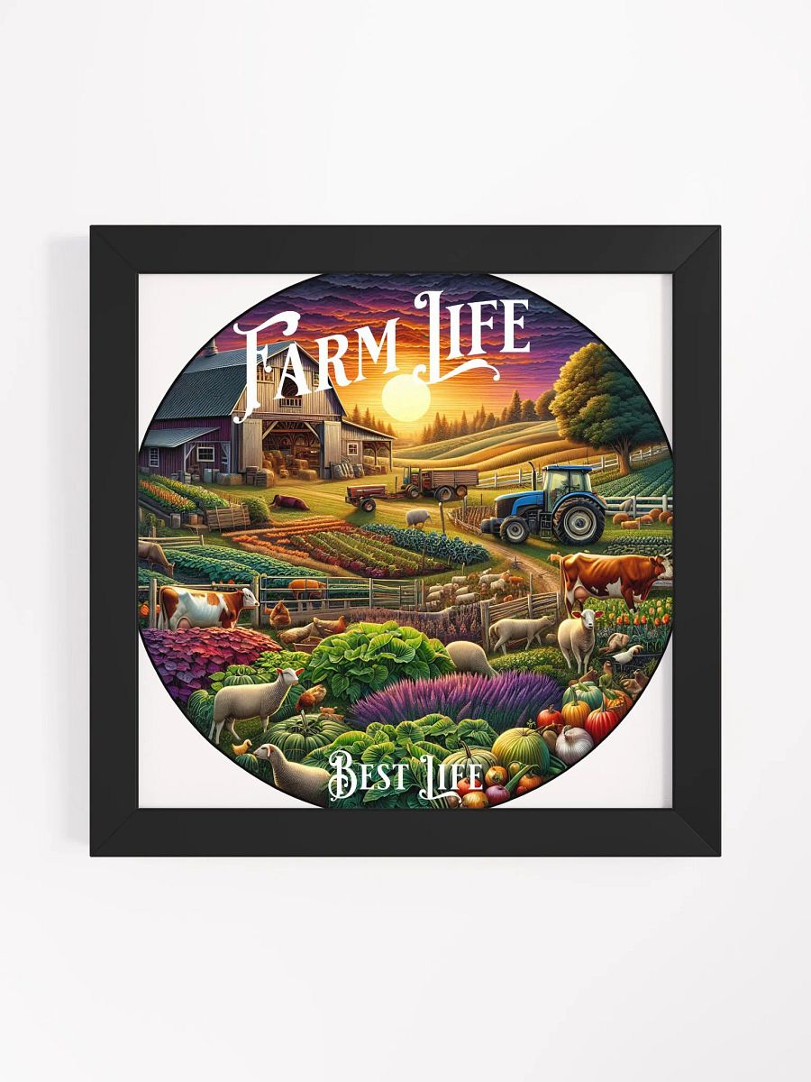 Farm Life, Best Life Framed Square Poster | Celebrate the Simple Joys | A Heartfelt Tribute to Farm Life | Bring the Farm's Warmth Home | Where Joy Meets Nature | Embrace Your Roots product image (1)