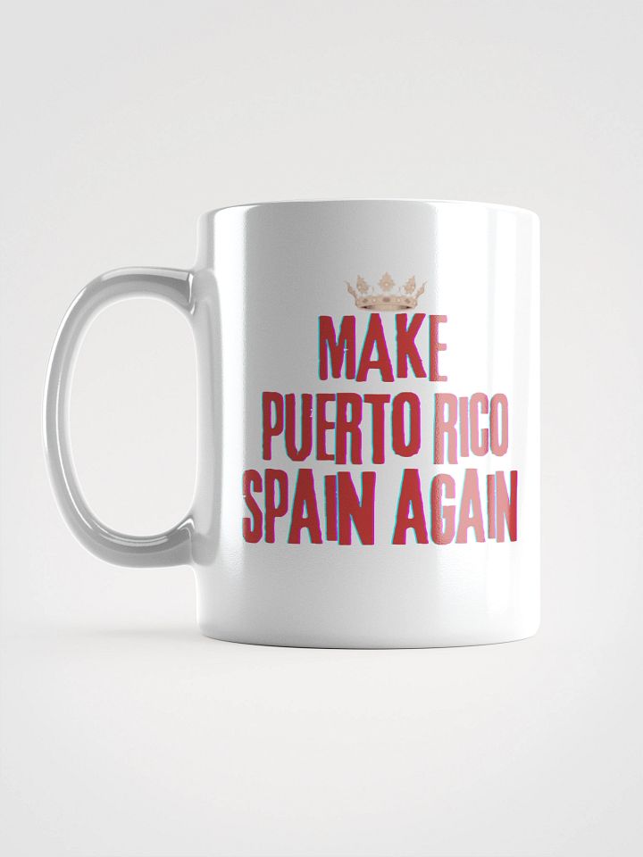 Taza cerámica - Make Puerto Rico Spain Again product image (2)