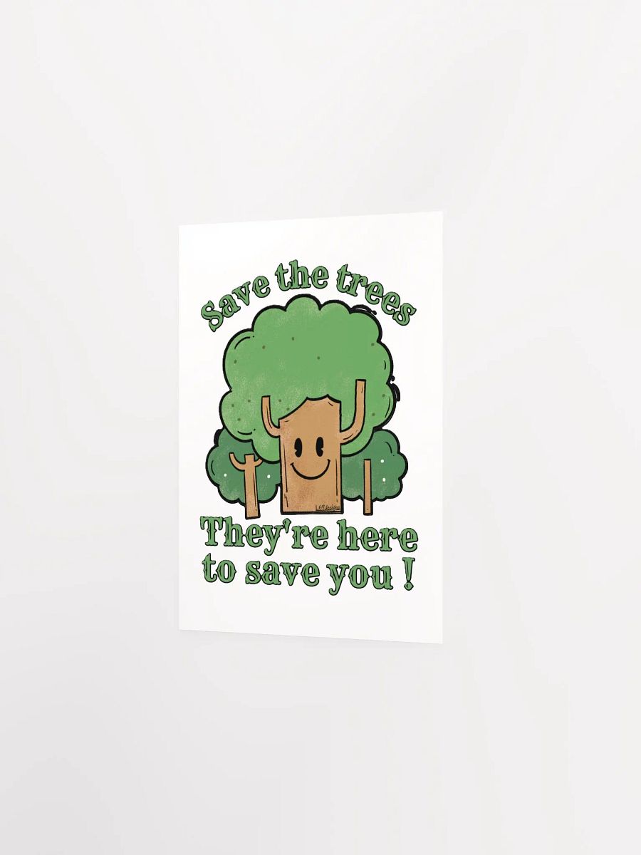 SAVE THE TREES, THEY'RE HERE TO SAVE YOU! product image (8)