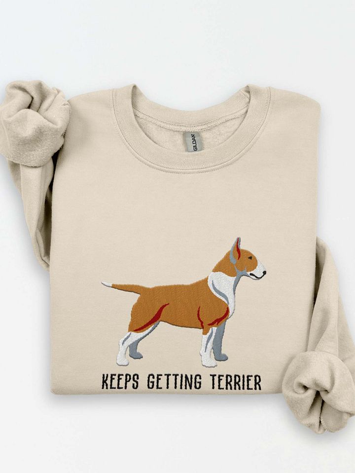 Keeps Getting Terrier Sweatshirt (Embroidered) of an English Bull Terrier(Tan & White) product image (1)