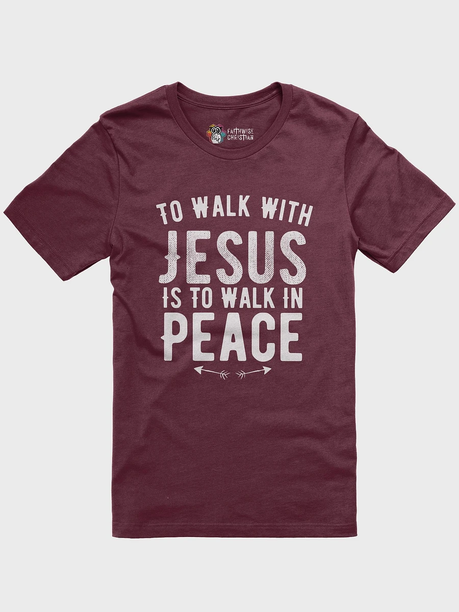 To Walk With Jesus Is To Walk In Peace T-Shirt product image (10)