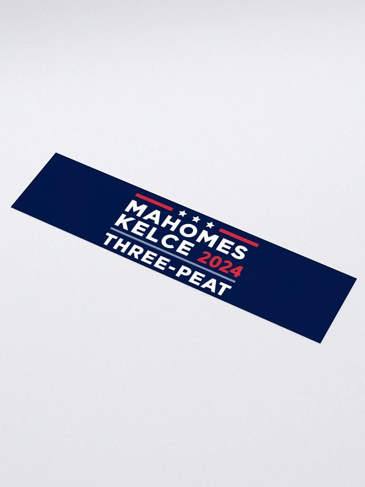 Mahomes & Kelce Three-Peat 2024 Bumper Sticker product image (1)