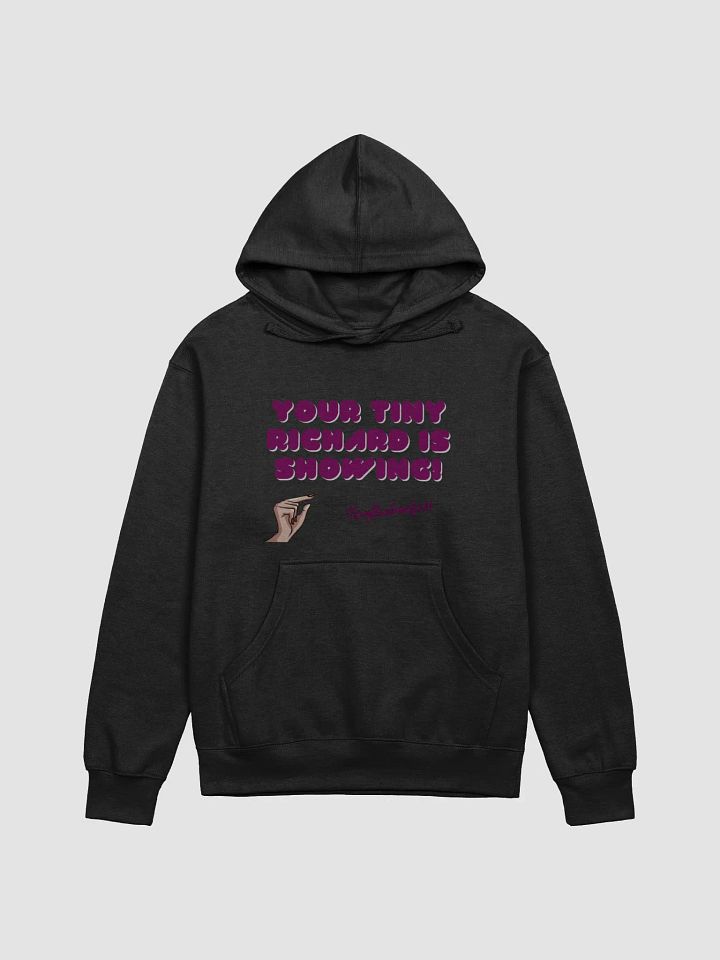 Your Tiny Richard is Showing Hoodie product image (2)