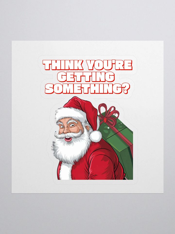 Think You're Getting Something? Mischievous Santa Claus Sticker product image (1)