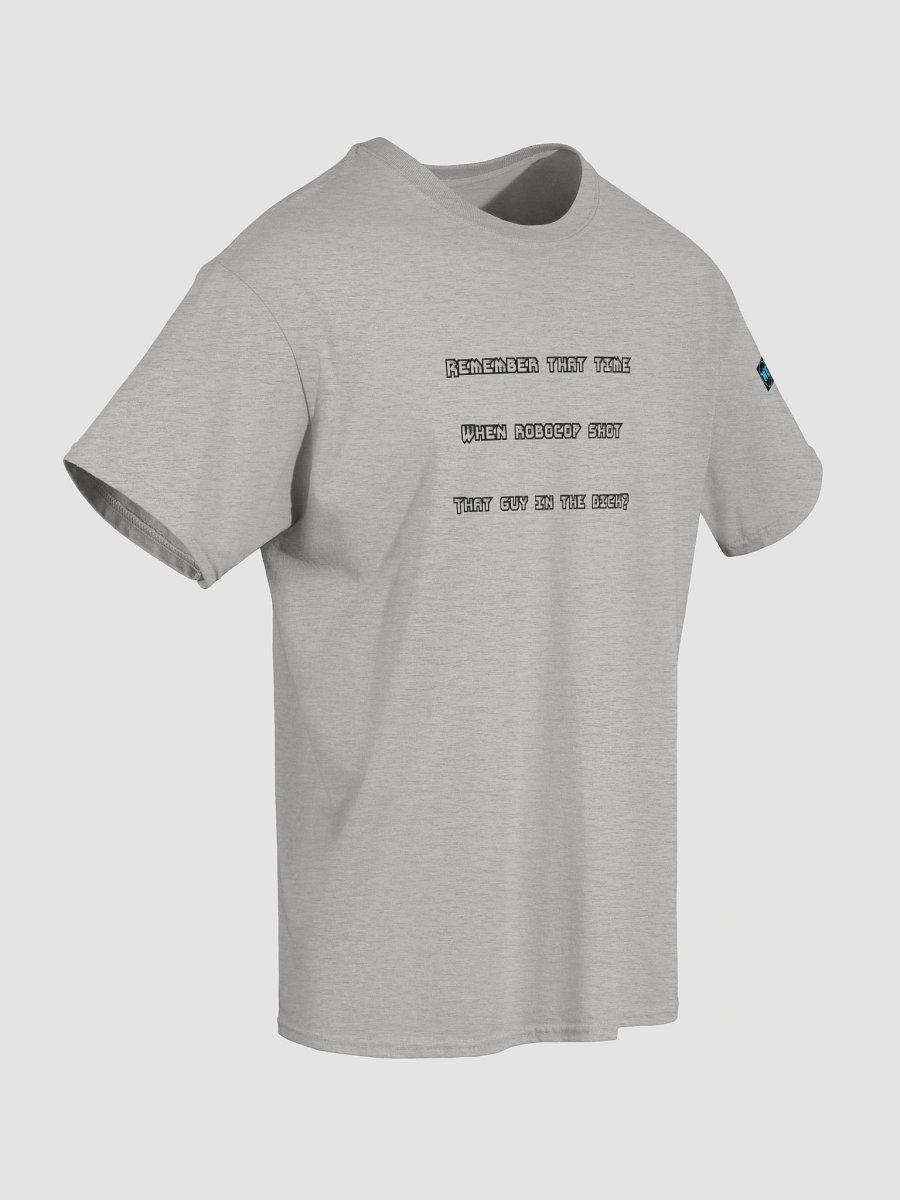 Remember That Time Cop Tee product image (48)