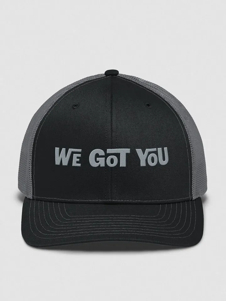 We Got You Trucker Hat product image (1)