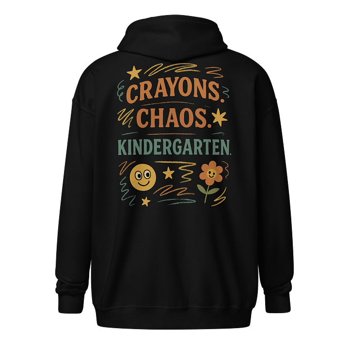 Crayons. Chaos. Kindergarten. Zip Hoodie – Funny Teacher Hoodie product image (1)