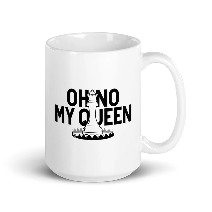 Oh No! My Queen! Mug product image (2)