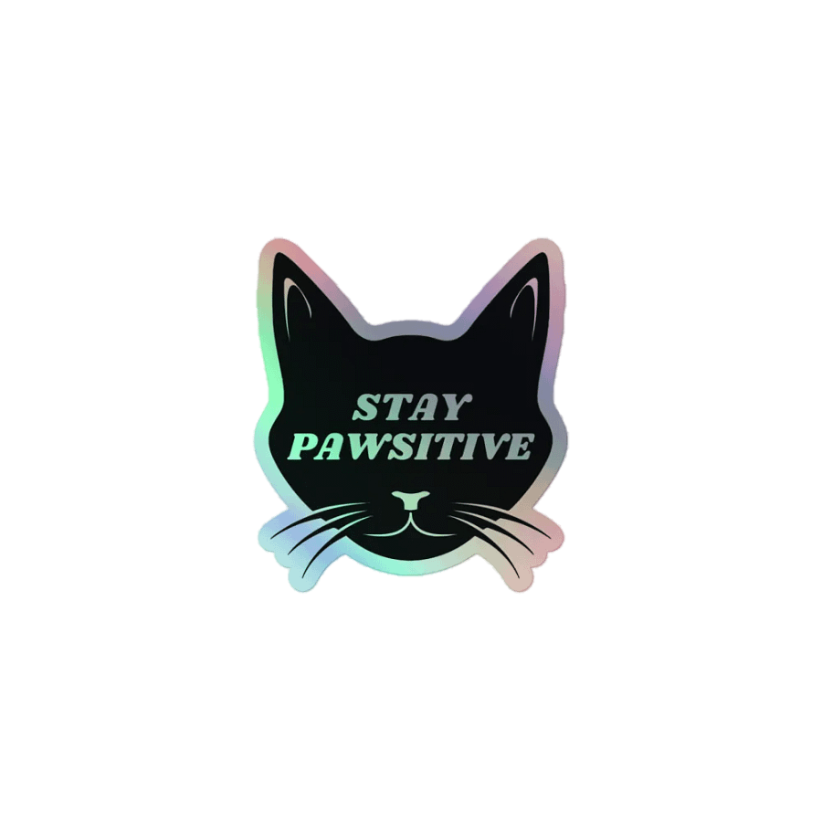Stay Pawsitive Holographic Sticker product image (1)