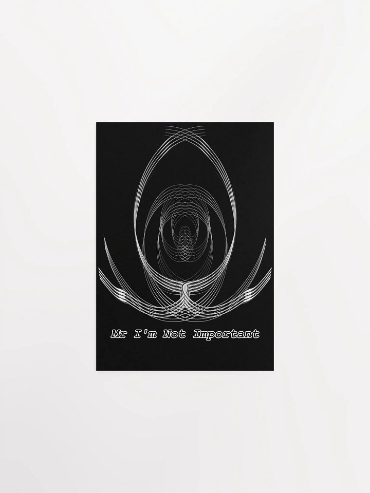 Enhanced Matte Paper Poster (in) - Black - Mr I'm Not Important product image (1)