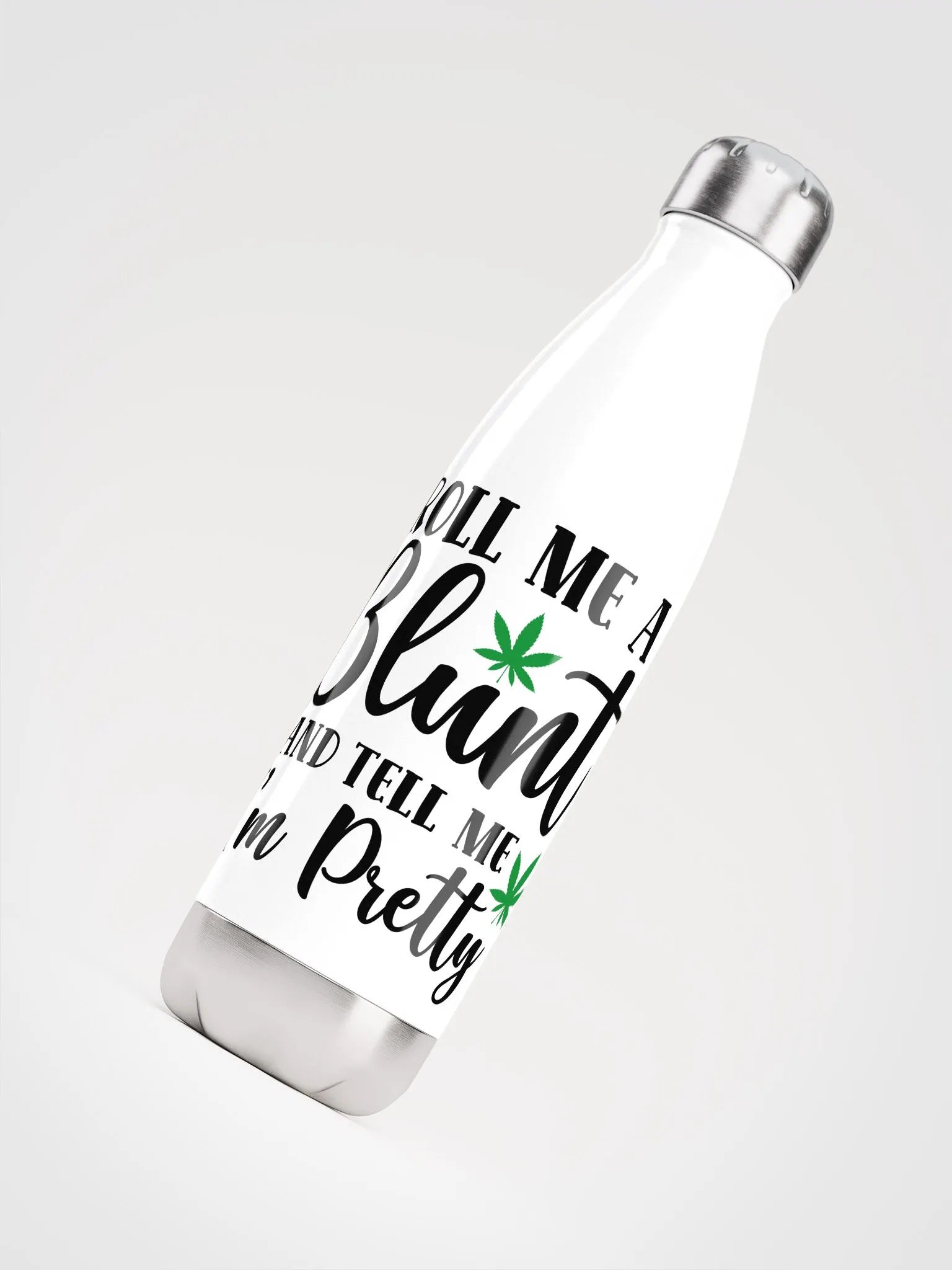 'Roll Me a Bl*nt & Tell Me I'm Pretty' Stainless Steel Water Bottle product image (4)