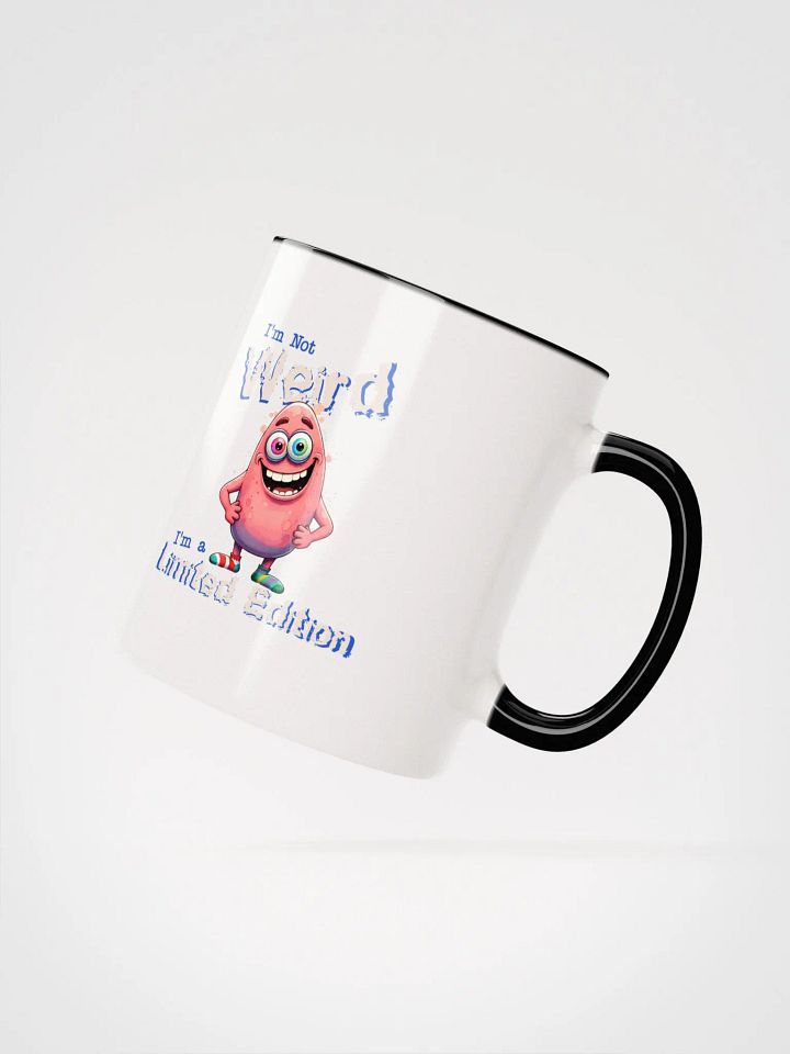 I'm Not Weird, I'm a Limited Edition Ceramic Mug with Color Inside product image (18)