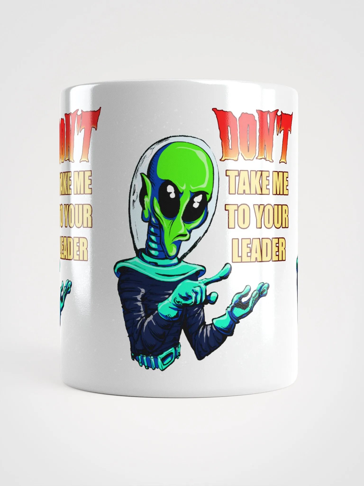 Don't Take Me To Your Leader - Coffee Mug product image (9)