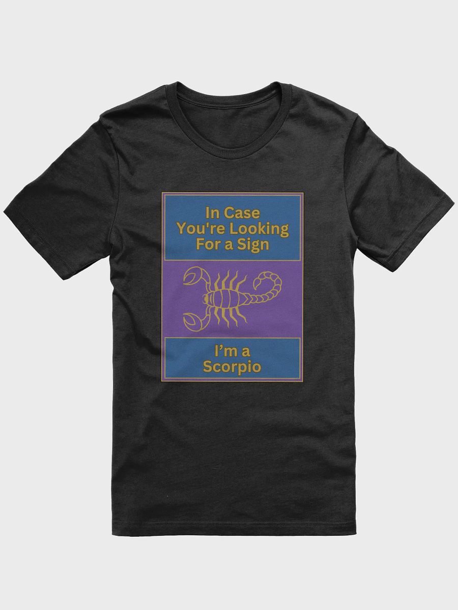 In Case You’re Looking For A Sign Scorpio Zodiac Sign T-Shirt, Zodiac Sign Vibes T-Shirt, Scorpio T-Shirt, Astrological T-shirt product image (2)