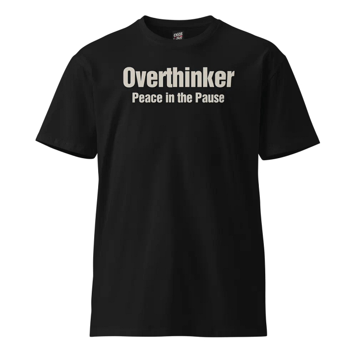 Peace in the Pause – "Overthinker" T-Shirt product image (1)