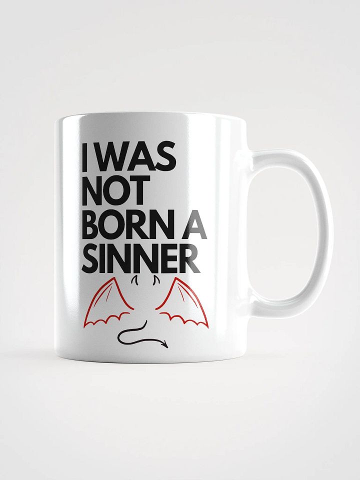 I Was Not Born a Sinner Mug product image (1)