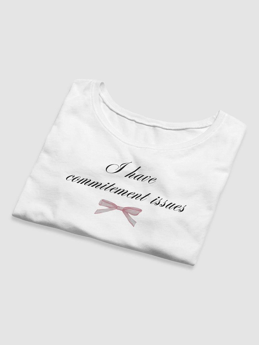 I have commitement issues product image (8)