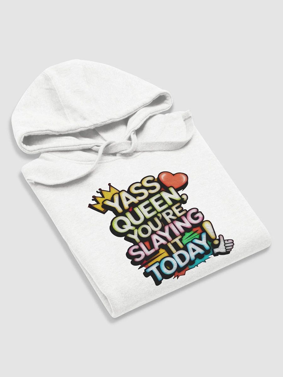 Yass Queen You're Slaying It Today! (H003) product image (3)