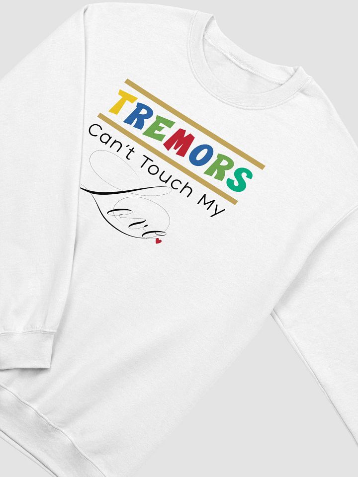 Tremors Can’t Touch My Love, Parkinson Awareness Gildan Sweatshirt product image (9)