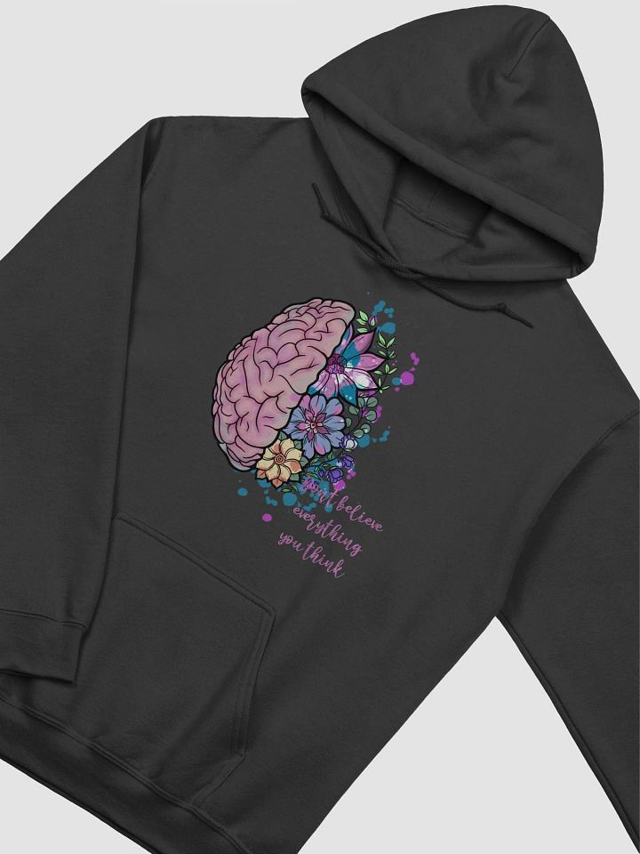 Don't Believe Everything you Think Hoodie product image (2)