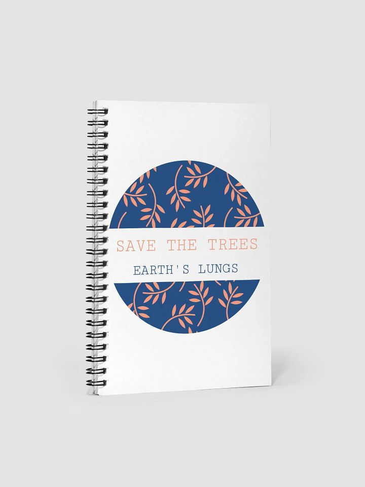save the trees, earth's lungs, Spiral Notebook product image (1)