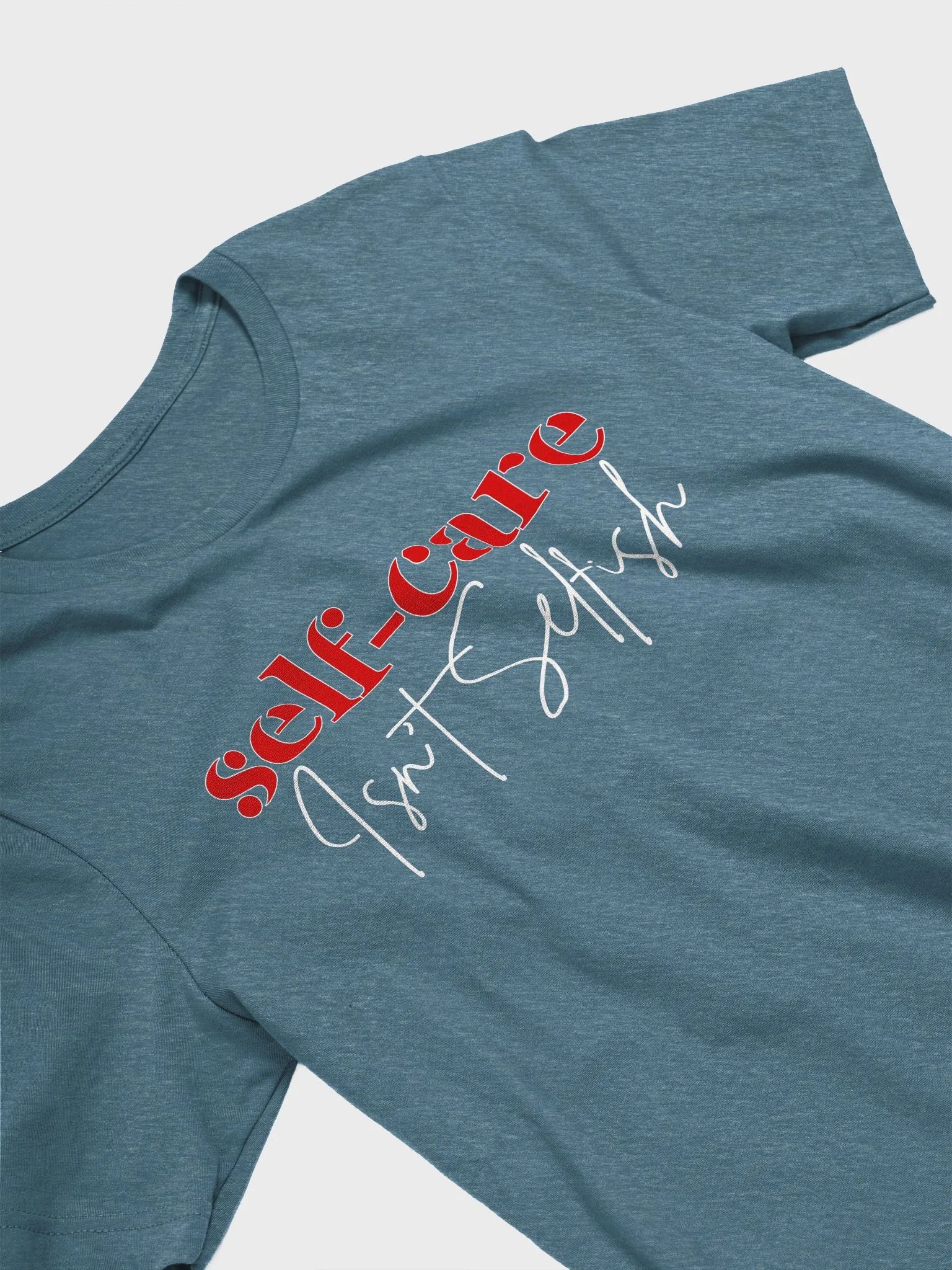 Self-Care Isn't Selfish Bella Canvas T-shirt product image (3)