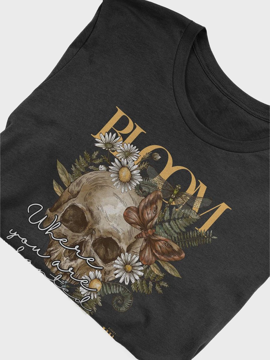 Bloom Where You Are Planted Skull T-Shirt product image (6)