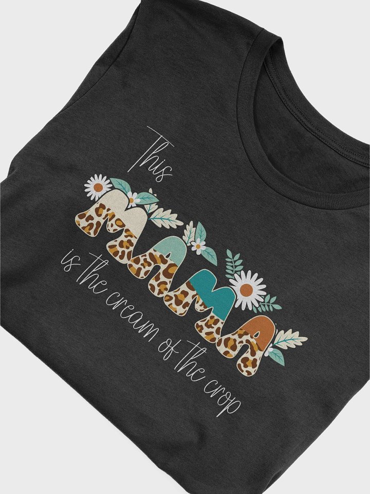 This Mama Is The Cream Of The Crop T-shirt product image (1)