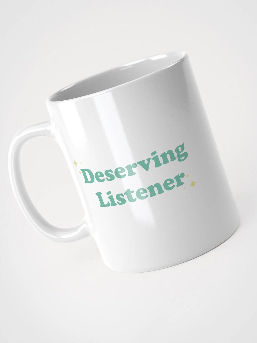 Deserving Listener - White Mug product image (6)