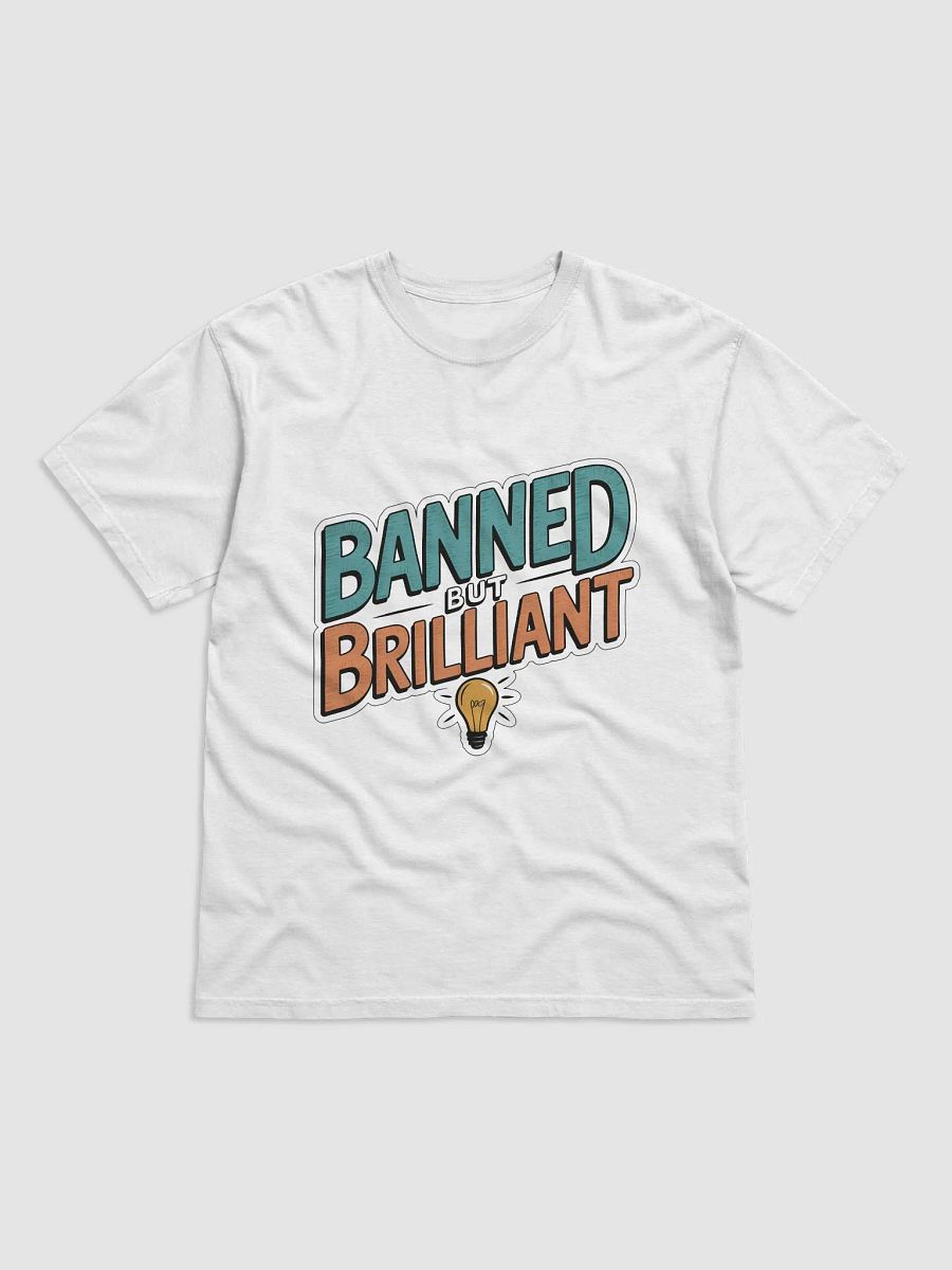 "Banned But Brilliant" Premium Tee - White product image (1)