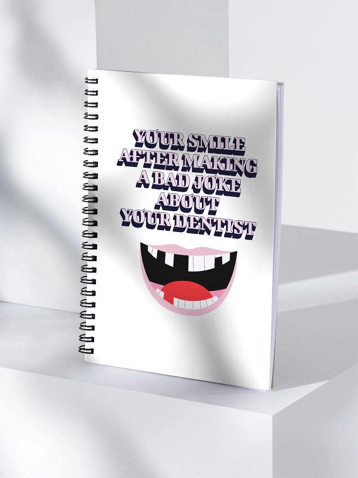 Your SMile After Making Dental Jokes Spiral Notebook product image (2)