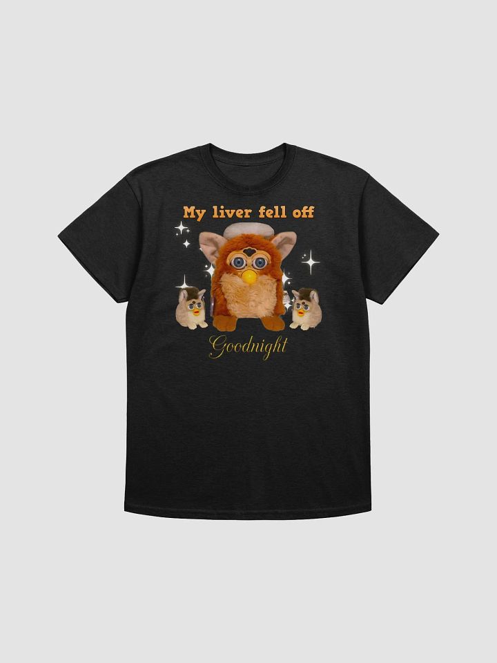 My Liver Fell Off Unisex T-Shirt product image (5)