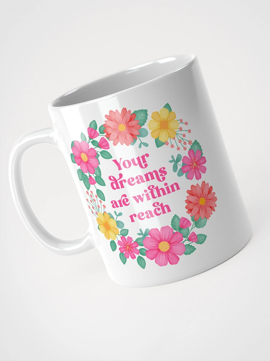 Your dreams are within reach - Motivational Mug product image (3)