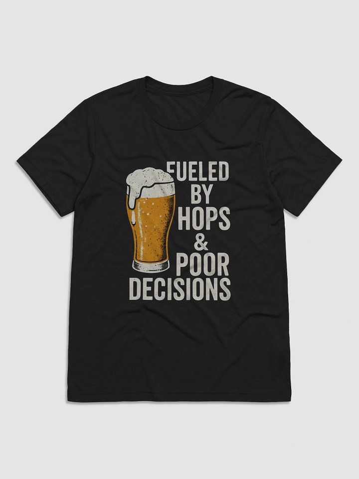 Hops & Poor Decisions Tee – Own Every Pour product image (1)