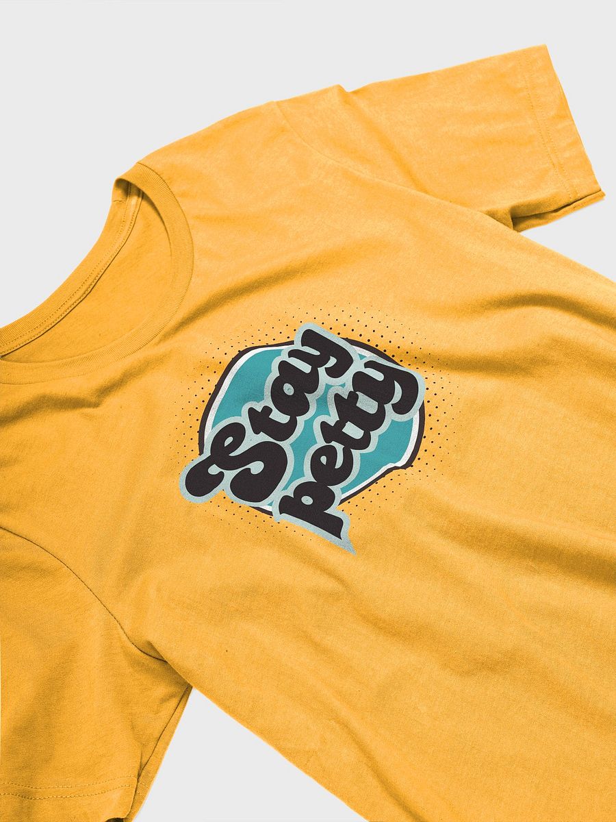 Stay Petty (MB Collection), Bella+Canvas Classic Comfort Tee product image (3)