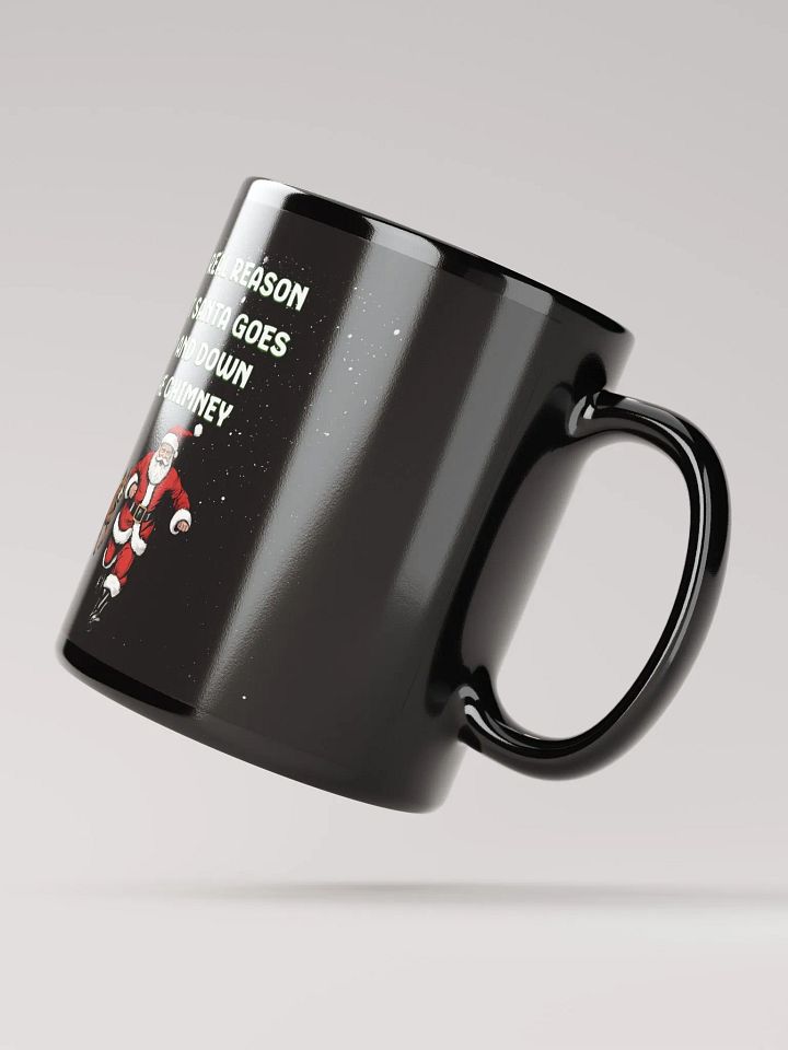 The Real Reason That Santa Use The Chimney Mug product image (4)