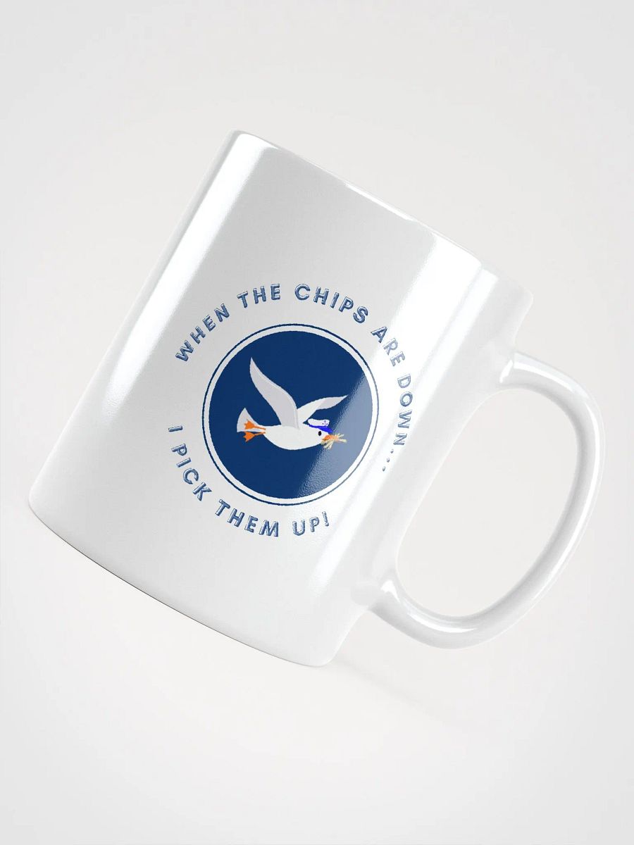When the Chips are Down I Pick Them Up! Glossy White Mug product image (8)