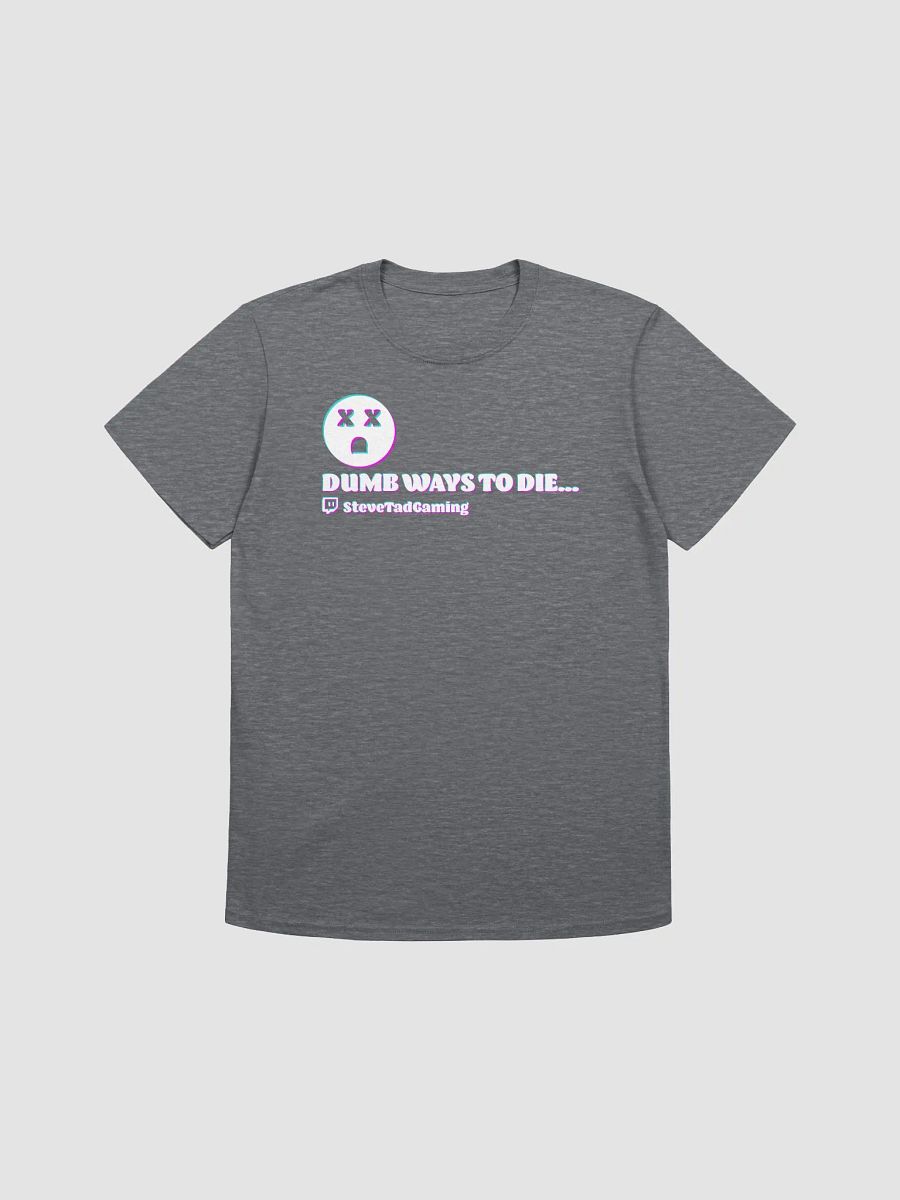 Steve Tad Gaming Dumb Ways To Die Shirt product image (2)