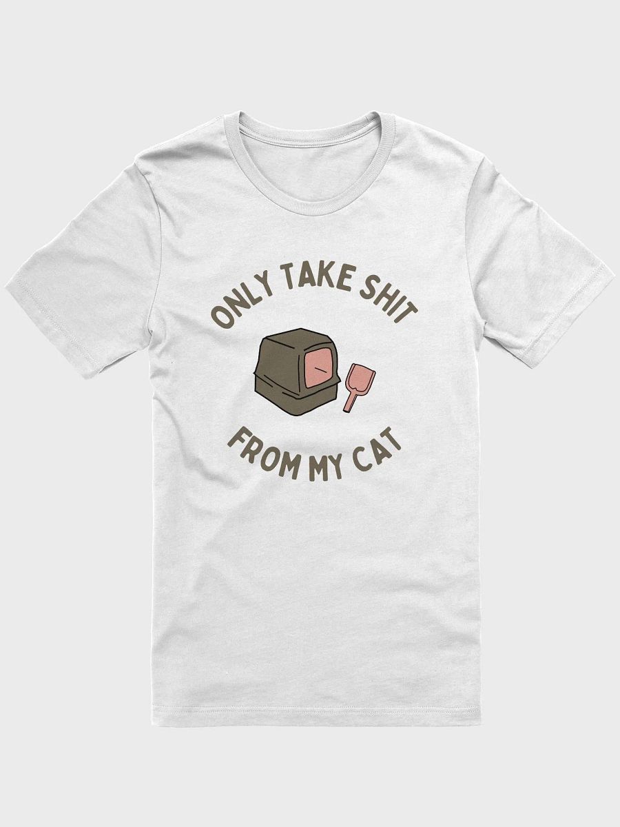 Only Take Shit From My Cat product image (3)