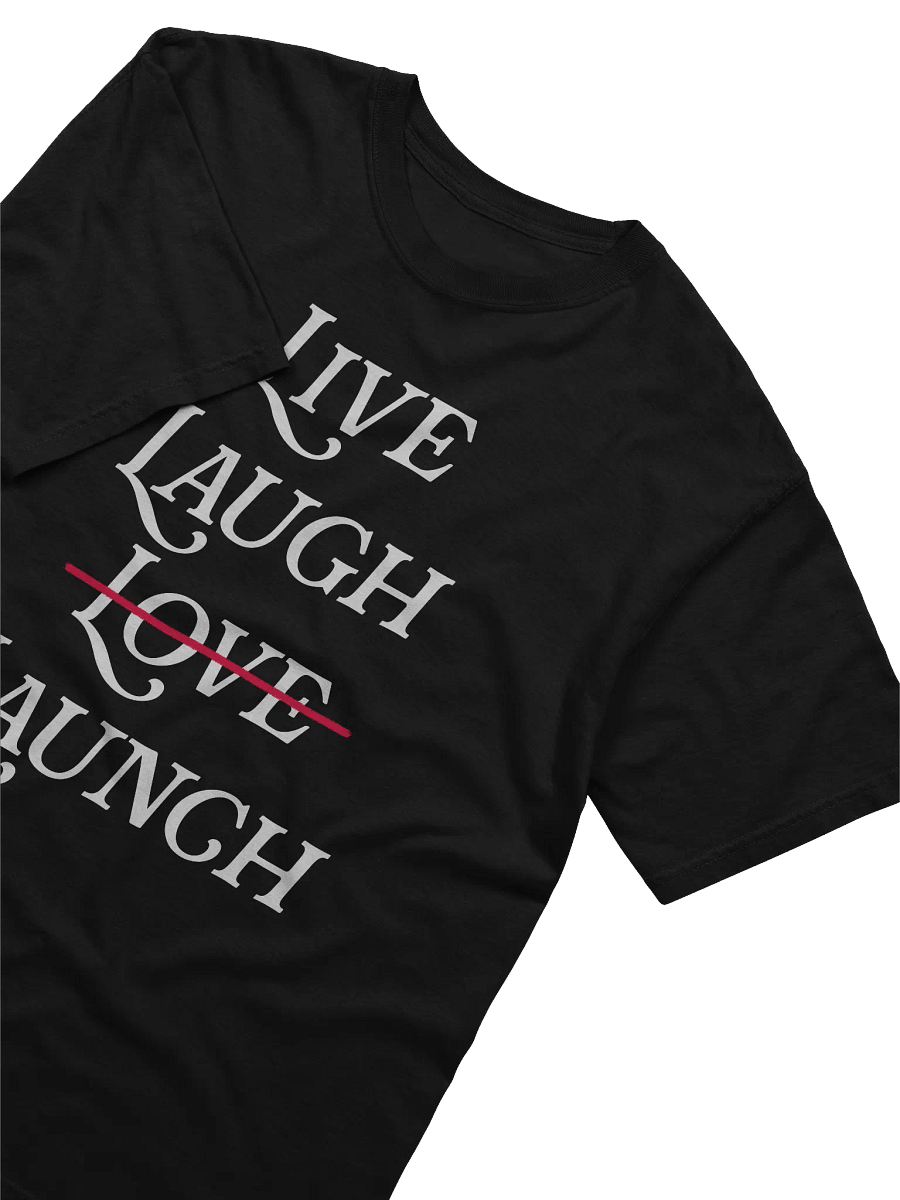 The Live Laugh Launch Tee product image (3)