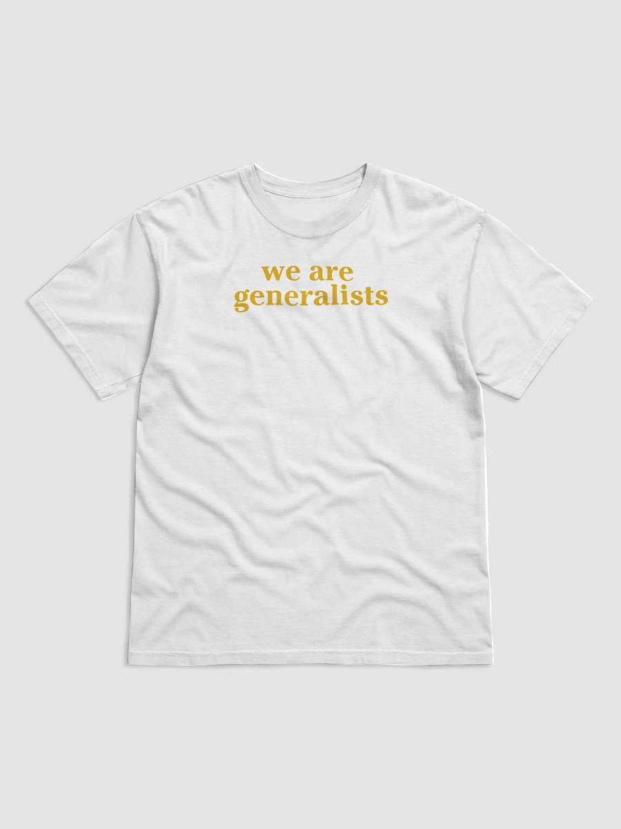 we are generalists tee product image (3)